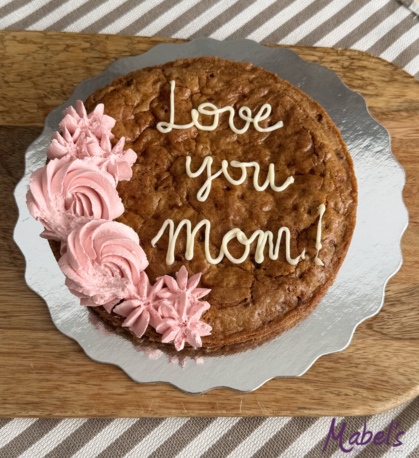 Love You Mom Chocolate Chip Cookie Cake